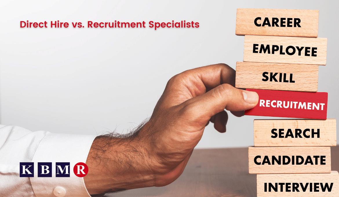 Direct Hire vs. Recruitment Specialists: Decoding the Best Approach for Your Business